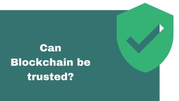 can blockchain be trusted